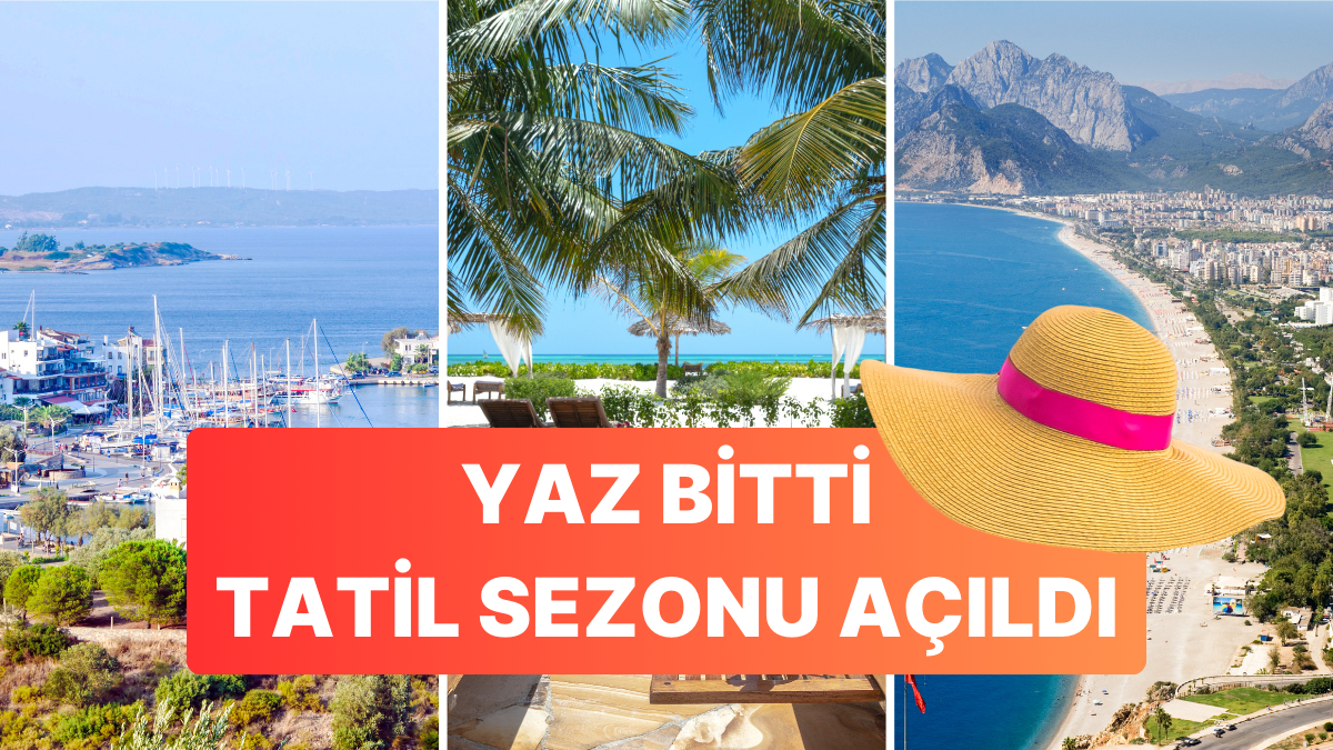 Rota Oluşturuldu: Eylül Ayında Tatile Nereye Gidilir, Nerede Denize Girilir?